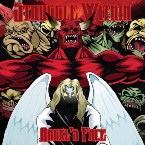 Struggle Within/Angel's Face