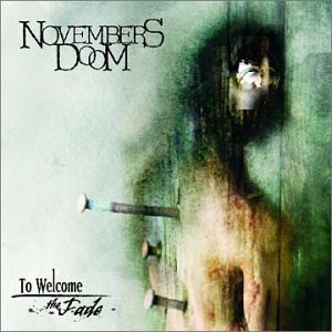 Novembers Doom/To Welcome The Fade