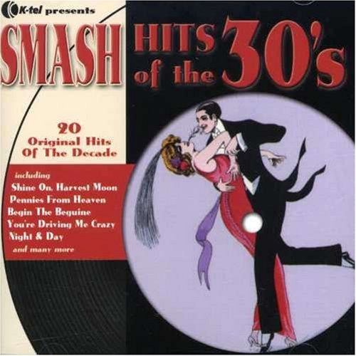 Smash Hits Of The 30's Smash Hits Of The 30's 