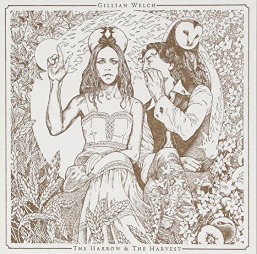 Gillian Welch/Harrow & The Harvest