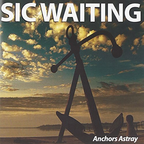 Sic Waiting/Anchors Astray