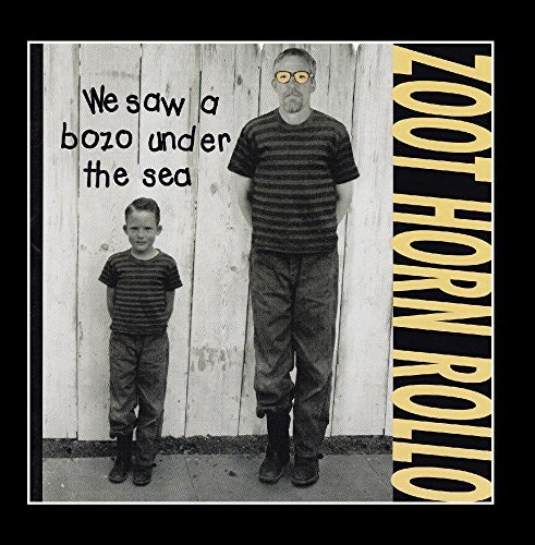 Zoot Horn Rollo/We Saw A Bozo Under The Sea