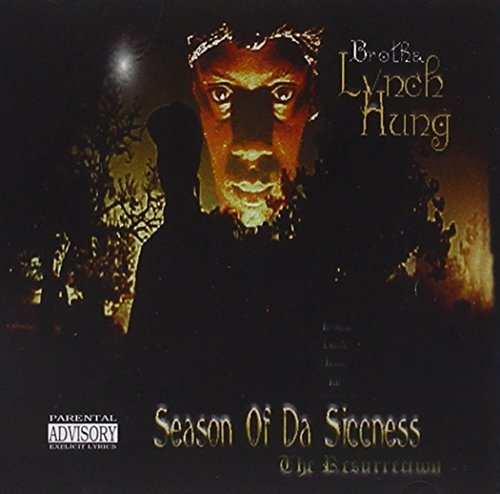 Brotha Lynch Hung/Season Of Da Siccness: Ressure@Explicit Version