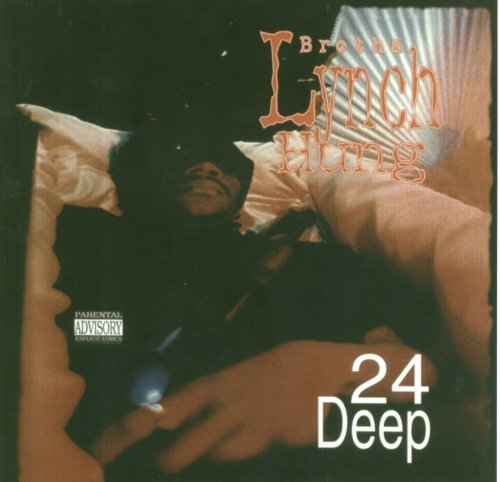 Brotha Lynch Hung/24 Deep@Explicit Version