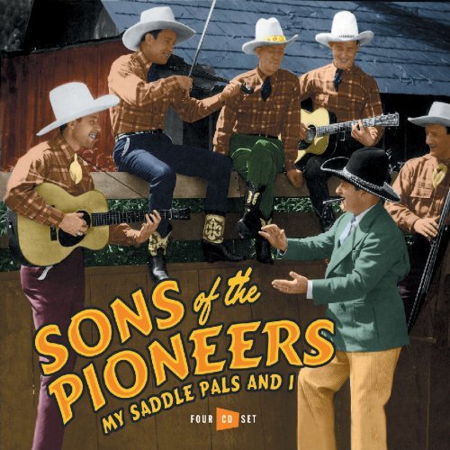 SONS OF THE PIONEERS/MY SADDLE PALS & I