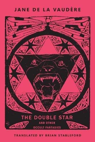 Jane De La Vaud?re The Double Star And Other Occult Fantasies 
