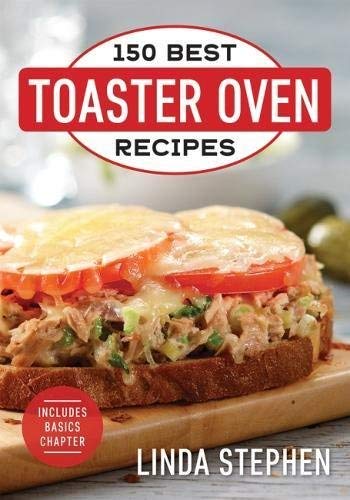 Linda Stephen 150 Best Toaster Oven Recipes 