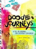 Dawn Devries Sokol Doodle Journeys A Fill In Journal For Everyday Explorers 