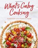 Gaby Dalkin What's Gaby Cooking Everyday California Food 