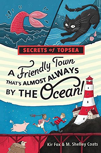 Kir Fox/A Friendly Town That's Almost Always by the Ocean!