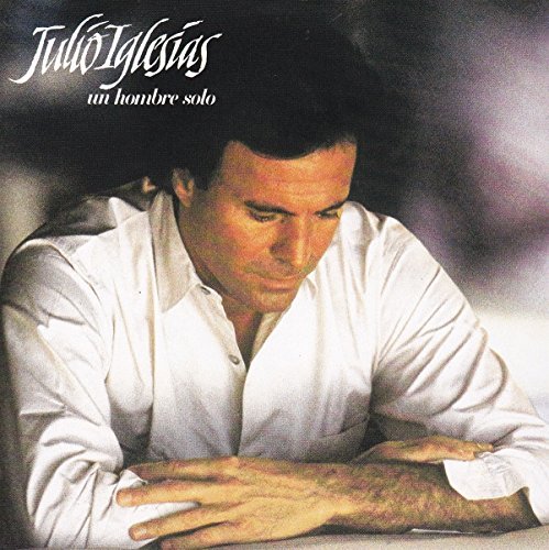 Julio Iglesias/Un Hombre Solo