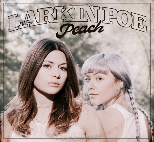 Larkin Poe/Peach@.