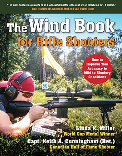 Linda K. Miller/The Wind Book for Rifle Shooters@How to Improve Your Accuracy in Mild to Blustery