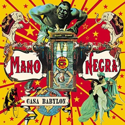 Mano Negra/Casa Babylon