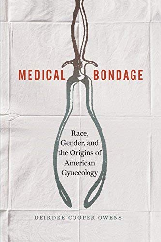 Deirdre Cooper Owens/Medical Bondage@1 Reprint