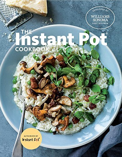 Williams Sonoma Test Kitchen/The Instant Pot Cookbook