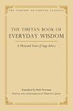 Beth Newman The Tibetan Book Of Everyday Wisdom A Thousand Years Of Sage Advice 