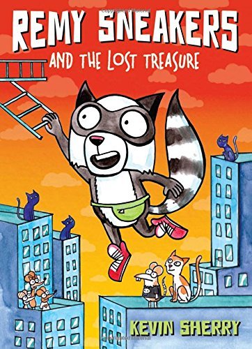 Kevin Sherry/Remy Sneakers and the Lost Treasure (Remy Sneakers