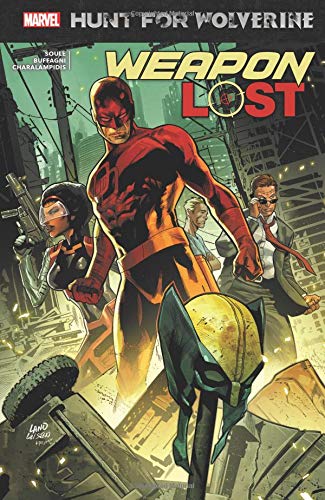 Soule,Charles/ Marquez,David (ILT)/ Buffagni,Ma/Hunt for Wolverine - Weapon Lost