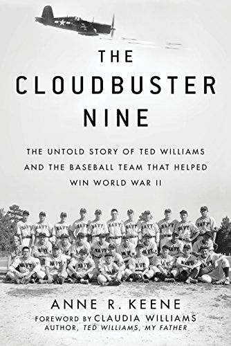 Anne R. Keene/The Cloudbuster Nine@The Untold Story of Ted Williams and the Baseball