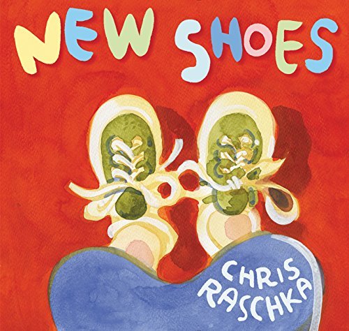 Chris Raschka/New Shoes