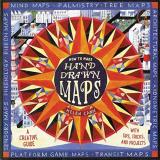 Helen Cann How To Make Hand Drawn Maps A Creative Guide With Tips Tricks And Projects 