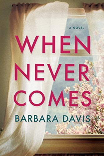 Barbara Davis/When Never Comes