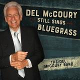 The Del Mccoury Band Del Mccoury Still Sings Bluegr 