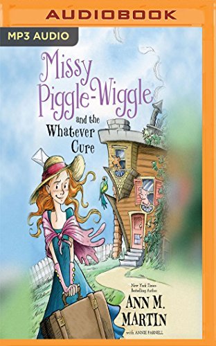 Ann M. Martin/Missy Piggle-Wiggle and the Whatever Cure@ MP3 CD