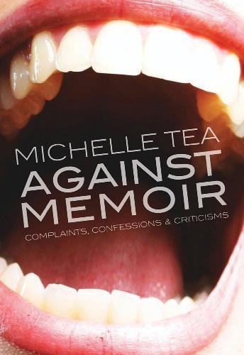Michelle Tea/Against Memoir@ Complaints, Confessions & Criticisms