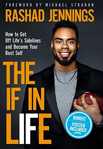 Rashad Jennings/The If in Life@ How to Get Off Life's Sidelines and Become Your B