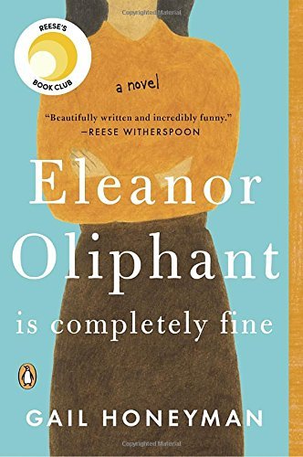 Gail Honeyman/Eleanor Oliphant Is Completely Fine@Reprint