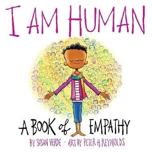 Susan Verde/I Am Human@ A Book of Empathy