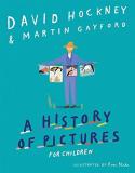 David Hockney A History Of Pictures For Children From Cave Paintings To Computer Drawings 