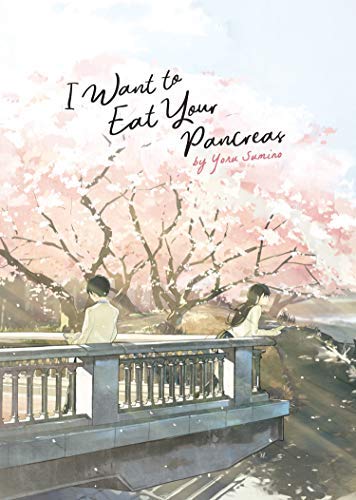 Yoru Sumino/I Want to Eat Your Pancreas (Light Novel)
