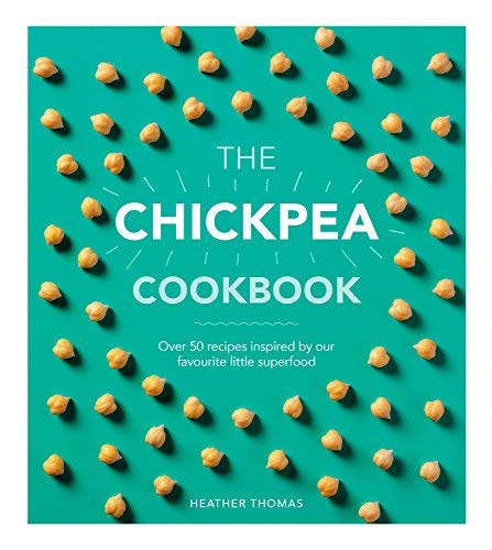 Heather Thomas The Chickpea Cookbook 