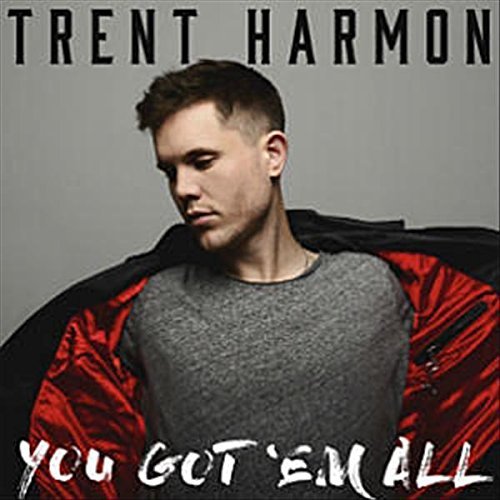 Trent Harmon/You Got 'Em All