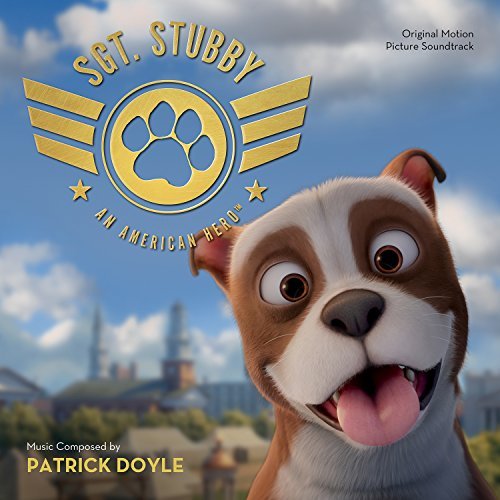 Sgt. Stubby/Soundtrack@Music by Patrick Doyle