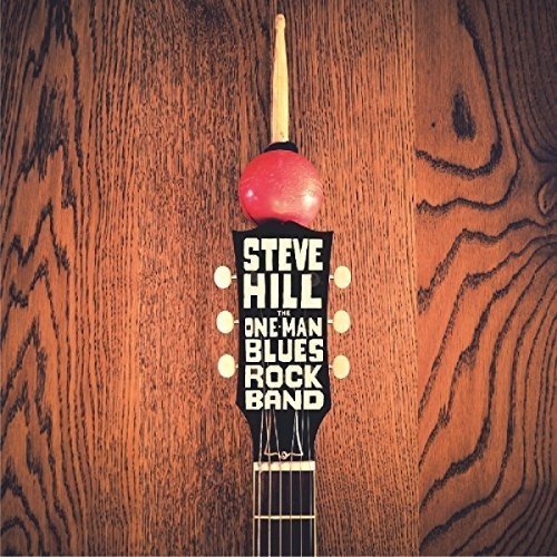 Steve Hill/The One Man Blues Rock Band