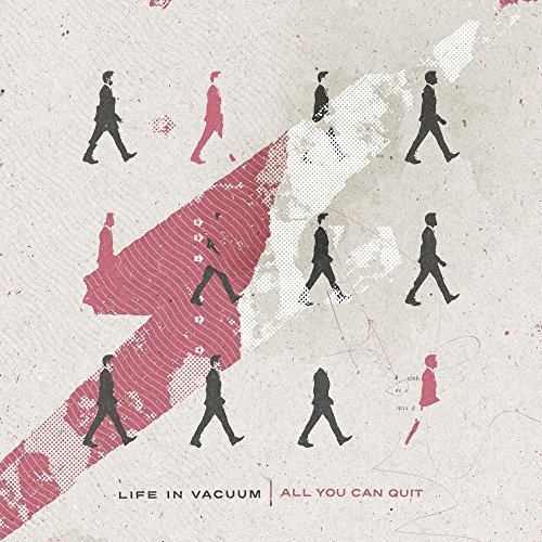 Life In Vacuum/All You Can Quit