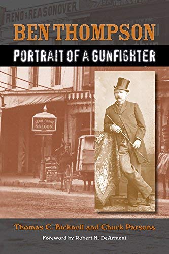 Thomas C. Bicknell Ben Thompson Portrait Of A Gunfighter 