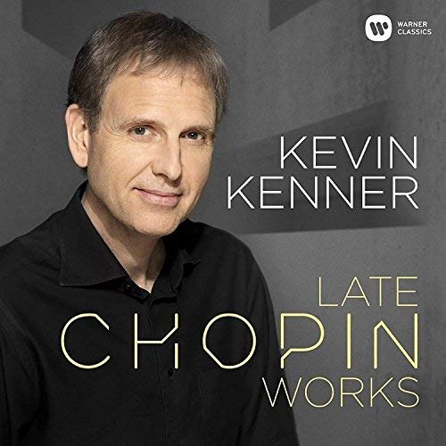 Kevin Kenner/Late Chopin Works
