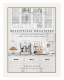 Nikki Boyd Beautifully Organized A Guide To Function And Style In Your Home 