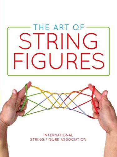International String Figure Association The Art Of String Figures 