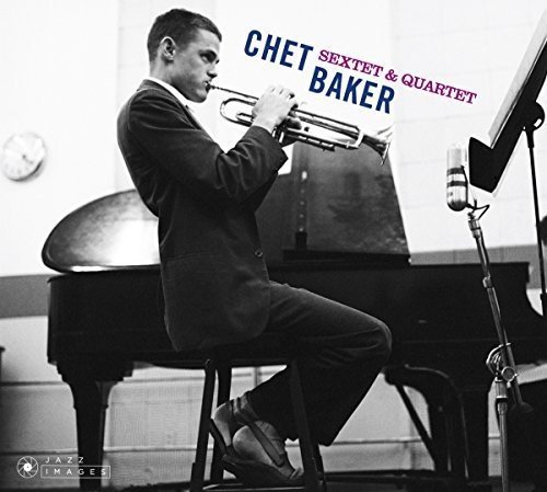 Chet Baker/Sextet & Quartet
