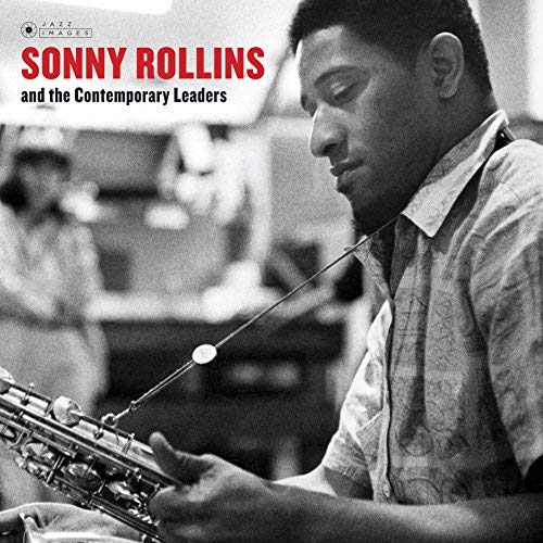 Sonny Rollins/Sonny Rollins & The Contemporary Leaders