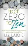 Liz Lajoie From Zero To Zen Secret Keys To Nurturing Your Numbers And Finding 