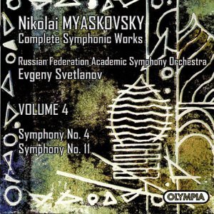 N. Myaskovsky/Complete Symphonic Works, Volume 4: Symphonies Nos. 4 & 11