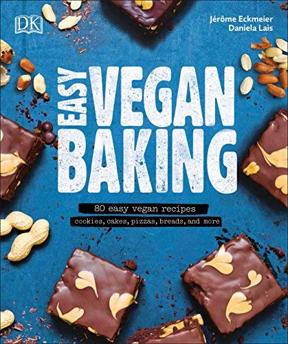 Daniela Lais Easy Vegan Baking 80 Easy Vegan Recipes Cookies Cakes Pizzas B 