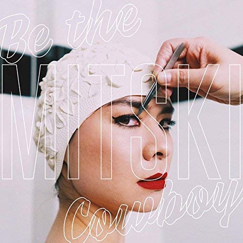 Mitski/Be The Cowboy